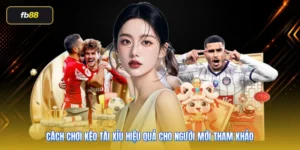 Cách Chơi Kèo Tài Xỉu Hiệu Quả Cho Người Mới Tham Khảo