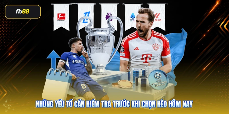 Soi Kèo Bóng Đá Hôm Nay FB88: Cách Đọc Kèo Thực Tế Trước Trận 3 Những yếu tố cần kiểm tra trước khi chọn kèo hôm nay