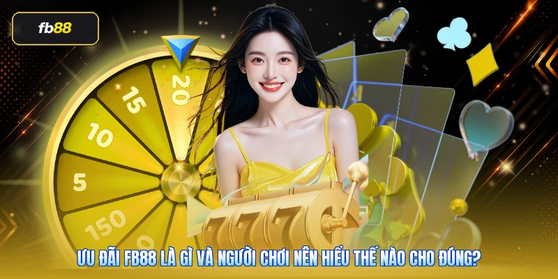 Ưu đãi FB88 là gì và người chơi nên hiểu thế nào cho đúng?